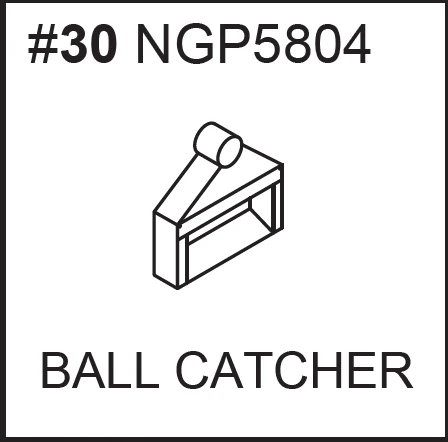 Replacement Part NGP5804 Ball Catcher